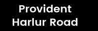 Provident Harlur Road