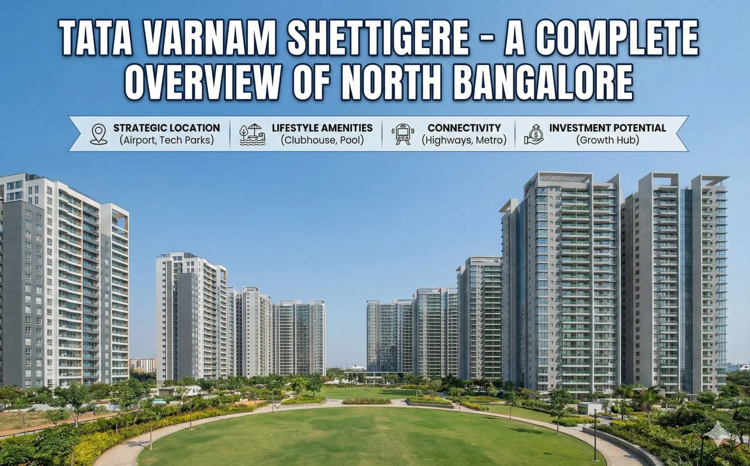 Tata Varnam Shettigere – A Complete Overview of North Bangalore