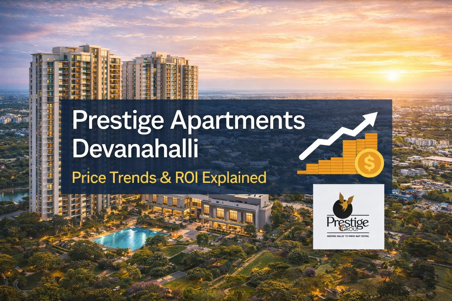 Prestige Apartments Devanahalli Price Trends & ROI Explained