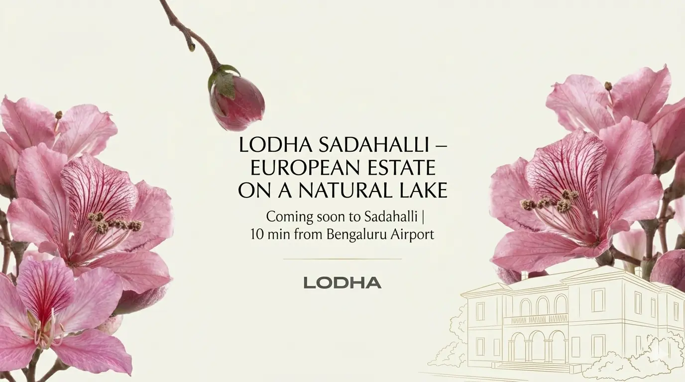 Lodha Sadahalli – European Estate on a Natural Lake
