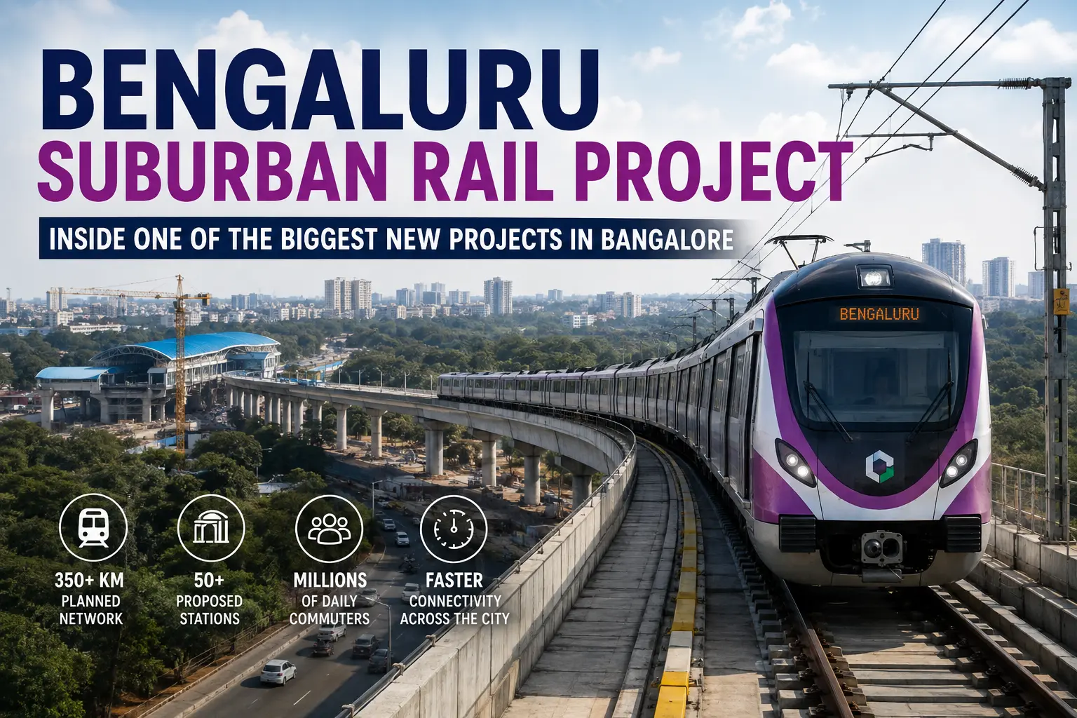 Bengaluru Suburban Rail: A Major New Project in Bangalore